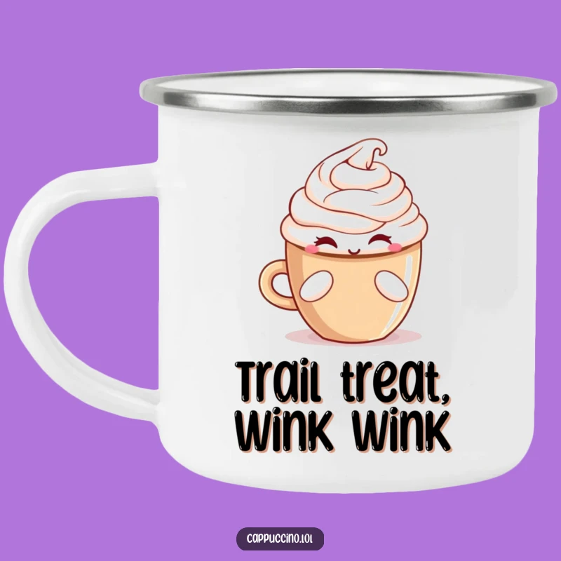 Funny Winking Cappuccino Treat Camping Mug - Share the Fun Outdoors!