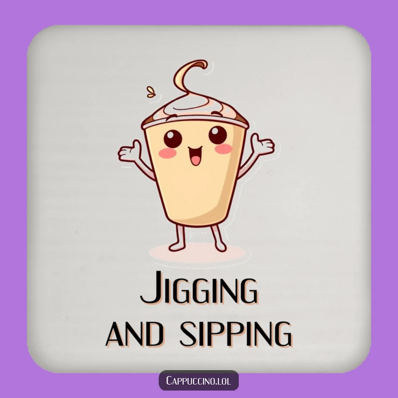 Funny Cappuccino Jig Coaster: Protect Surfaces with a Dancing Coffee Character Gift