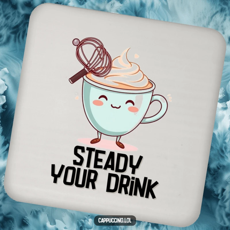 Funny Drink Coaster: Wobbly cappuccino cup character, balancing a miniature whisk on its rim, a delicate table accent.