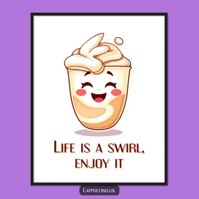 Funny Free Printable Wall Art: Laughing Cappuccino Swirl Coffee Character Download