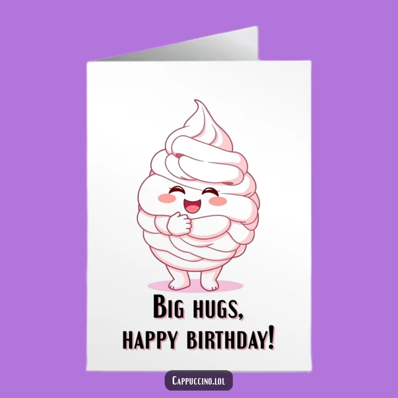 Free Printable Birthday Card: Fluffy Whipped Cream Hug Funny Downloadable Gift