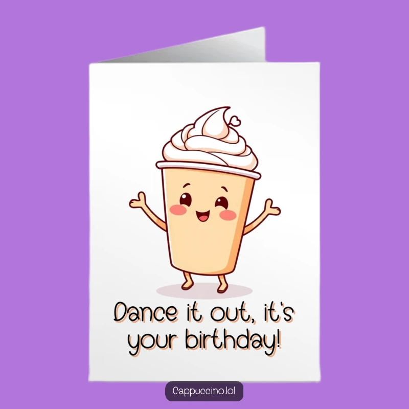 Free Printable Funny Birthday Card: Dancing Cappuccino Cup, Joyful Downloadable Gift