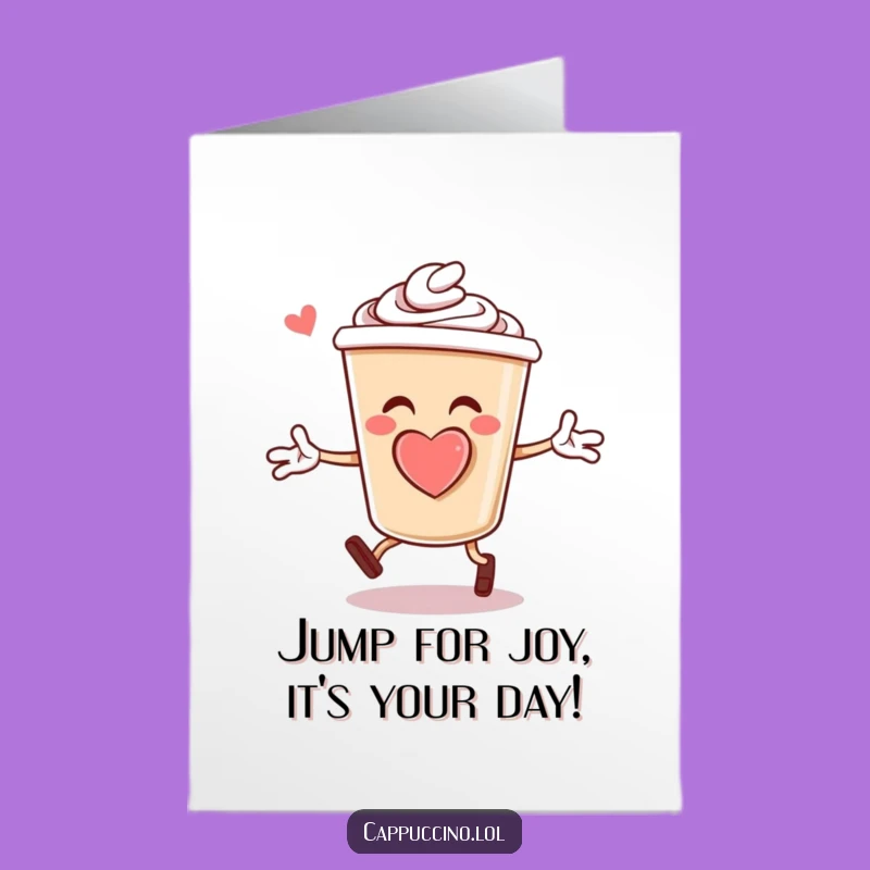 Free Printable Birthday Card: Funny Cappuccino Jumping Jack, Hilarious Downloadable Gift!