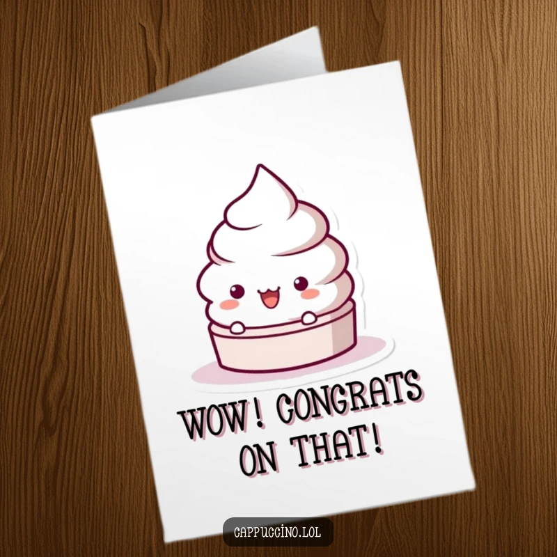 Funny free printable congratulations card featuring a playful frothy coffee lid character looking surprised. A delightful downloadable gift.