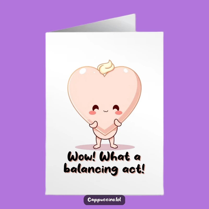 Free Printable Congrats Card: Wobbly Cappuccino Heart Balance Funny Gift