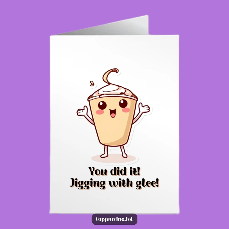 Free Printable Congrats Card: Jiggy Cappuccino Character Funny Downloadable Gift
