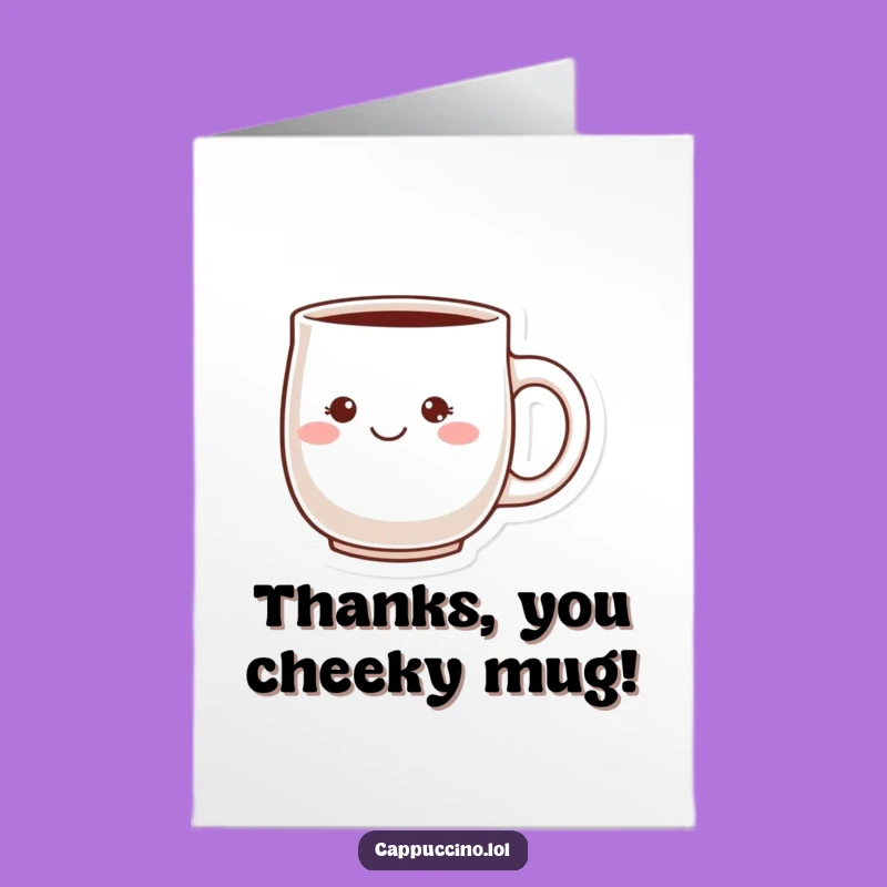 Free Printable Cheeky Mug Thank You Card - Grinning Download