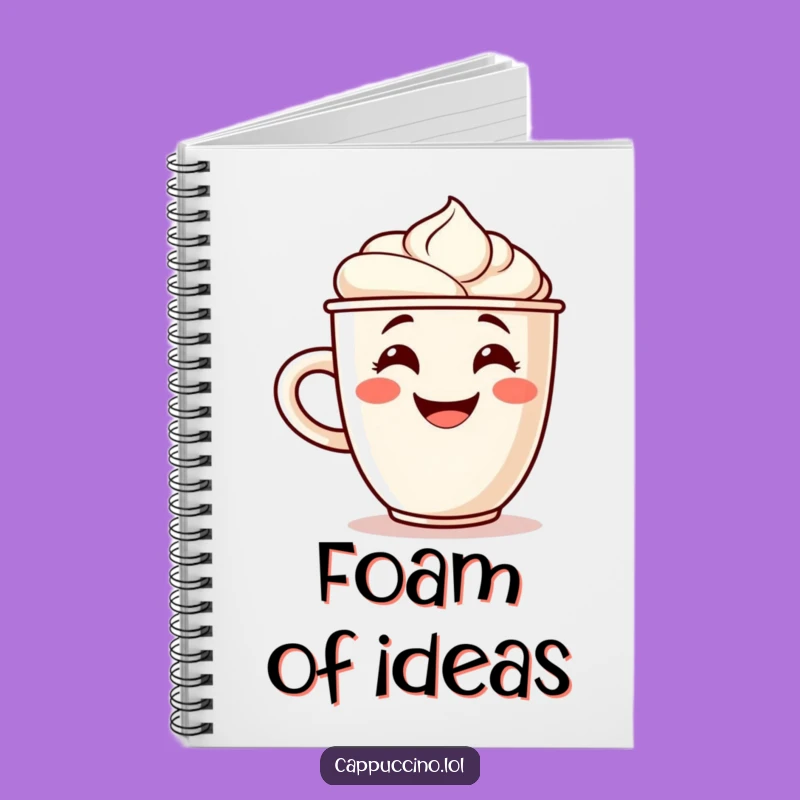 Funny Cappuccino Cup Notebook: Jot Down Ideas with Cheerful Energy!